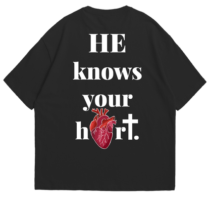 HE KNOWS YOUR HEART