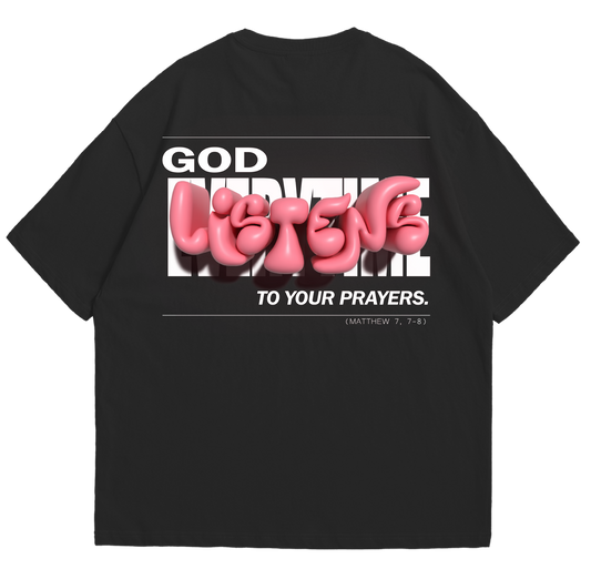 GOD LISTENS TO YOUR PRAYERS